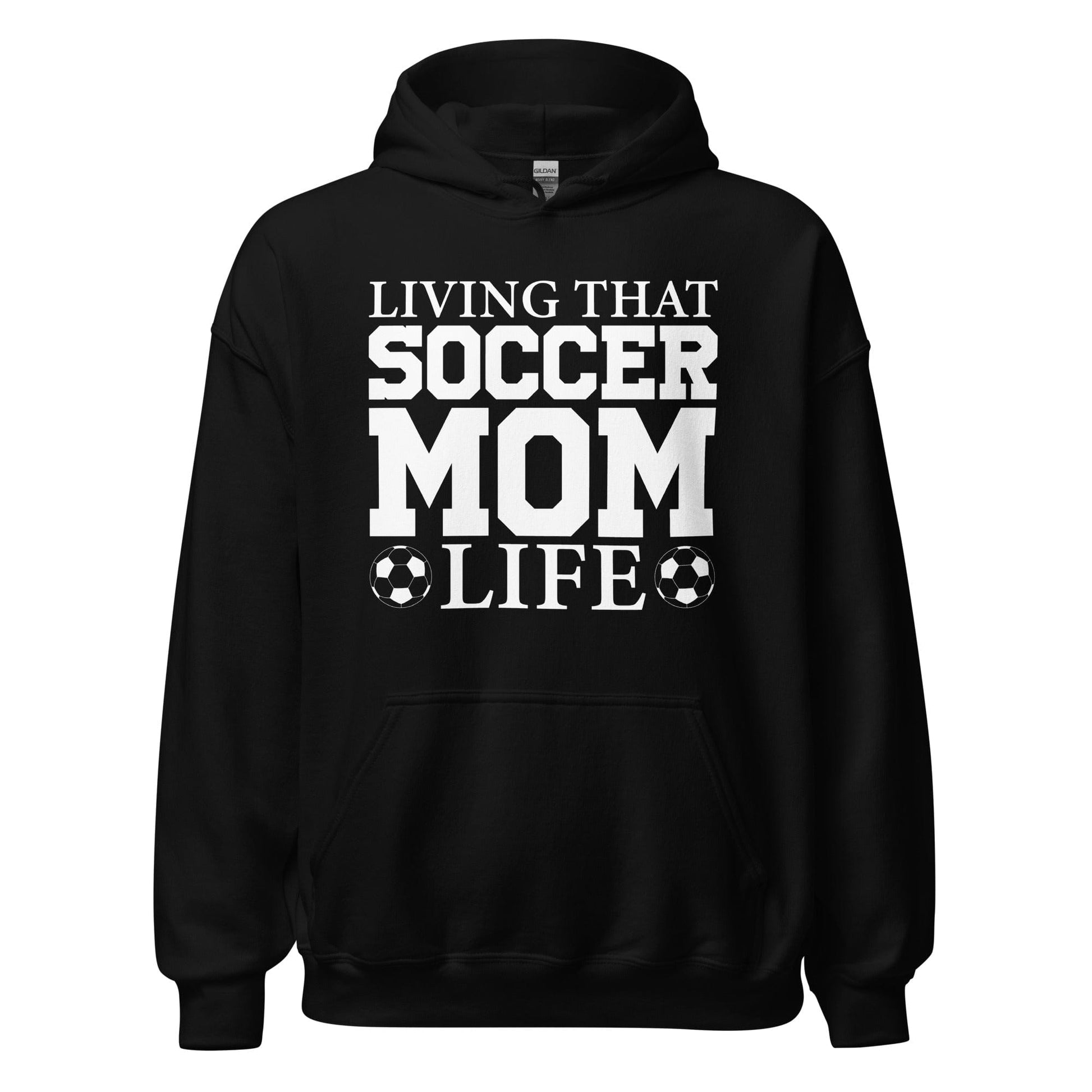 Living That Soccer Mom Life Hoodie Black / S Spirit Gear Collective Hoodie