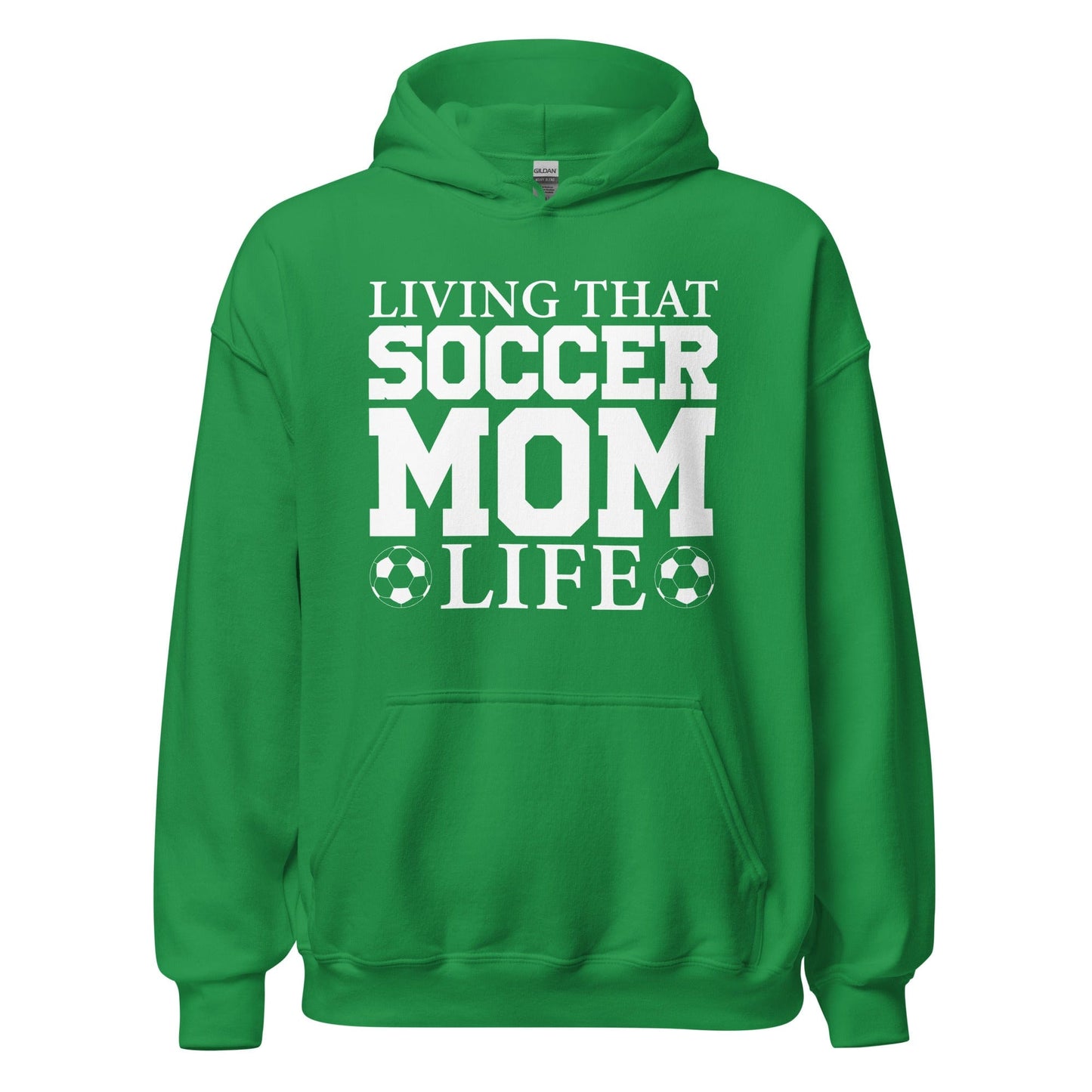 Living That Soccer Mom Life Hoodie Irish Green / S Spirit Gear Collective Hoodie