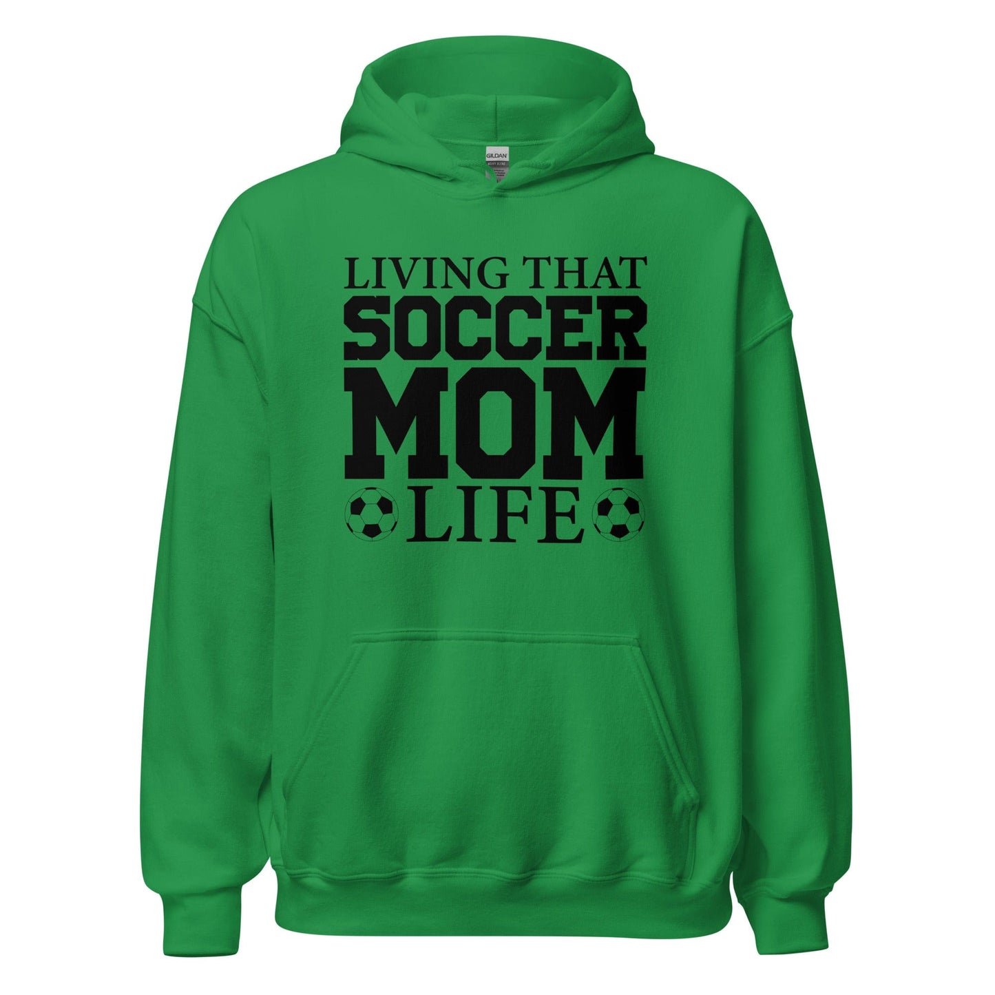 Living That Soccer Mom Life Hoodie Irish Green / S Spirit Gear Collective Hoodie