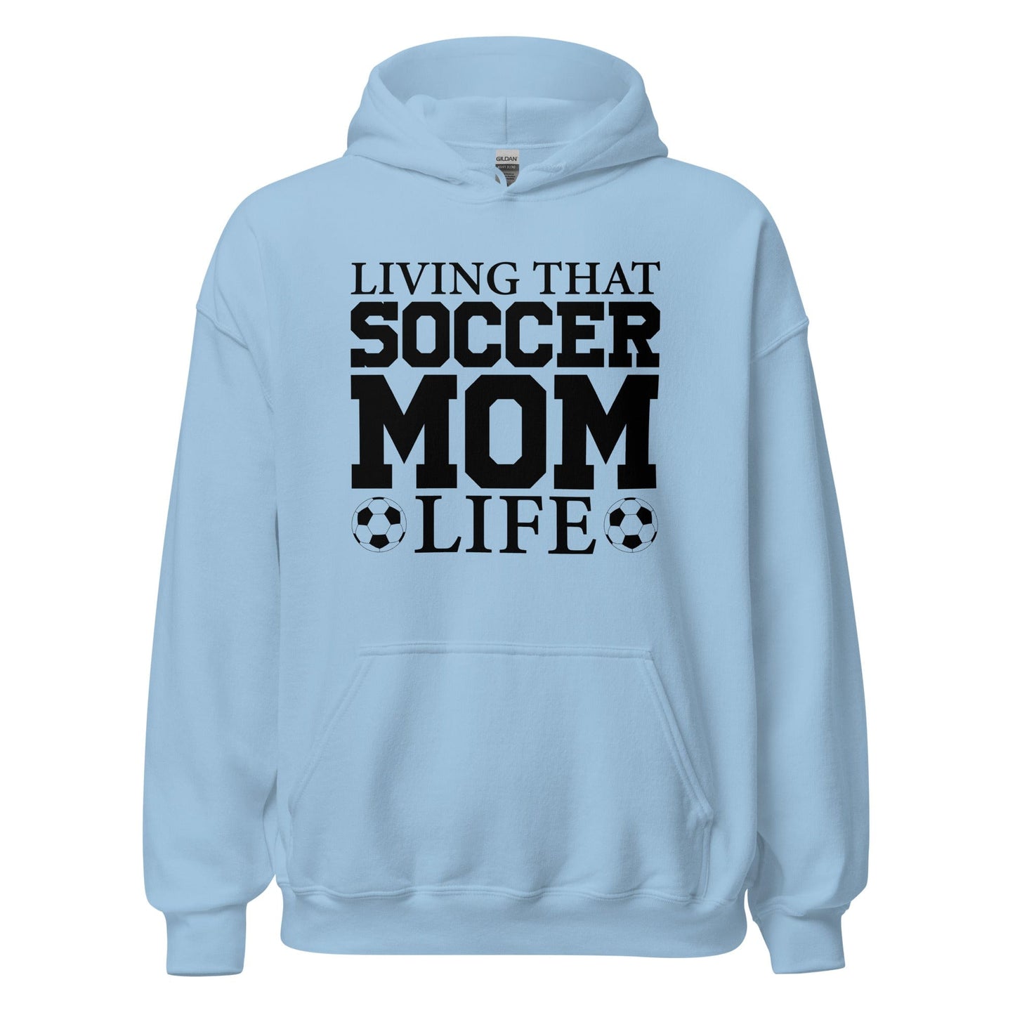 Living That Soccer Mom Life Hoodie Light Blue / S Spirit Gear Collective Hoodie