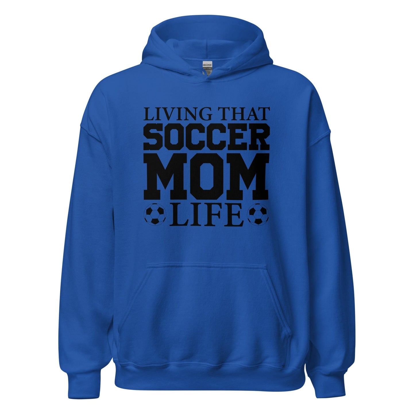 Living That Soccer Mom Life Hoodie Royal / S Spirit Gear Collective Hoodie