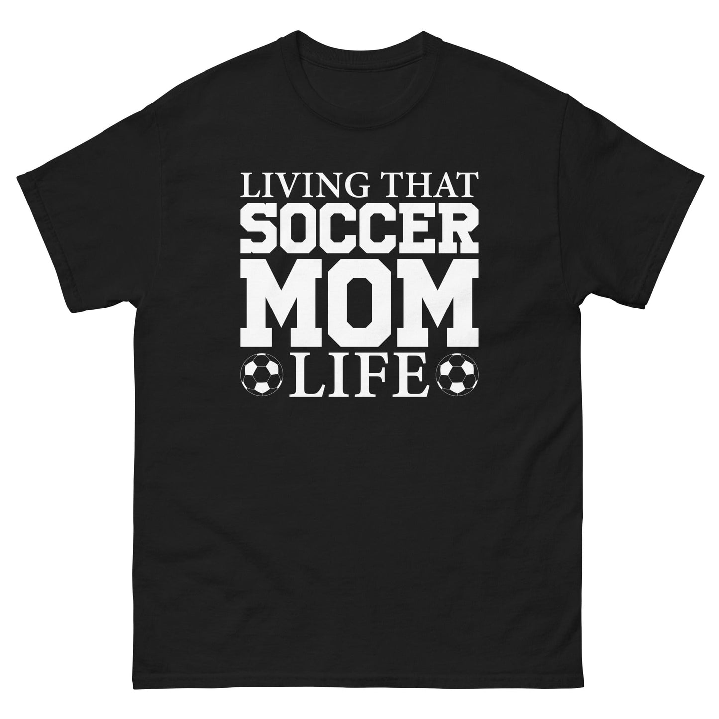 Living that Soccer Mom Life Shirt Black / S Spirit Gear Collective T-Shirt