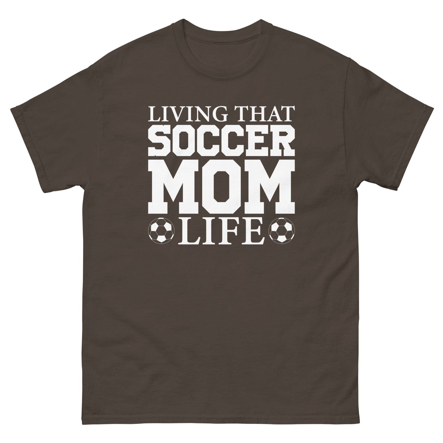 Living that Soccer Mom Life Shirt Dark Chocolate / S Spirit Gear Collective T-Shirt