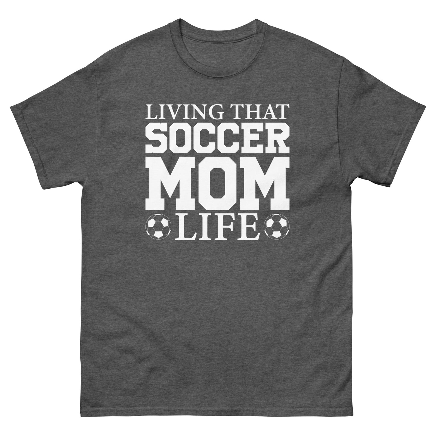 Living that Soccer Mom Life Shirt Dark Heather / S Spirit Gear Collective T-Shirt