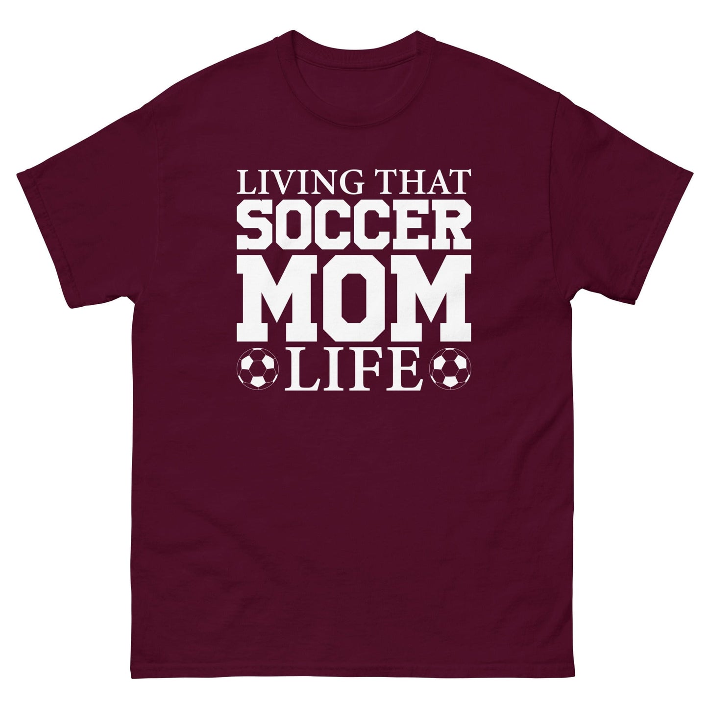 Living that Soccer Mom Life Shirt Maroon / S Spirit Gear Collective T-Shirt