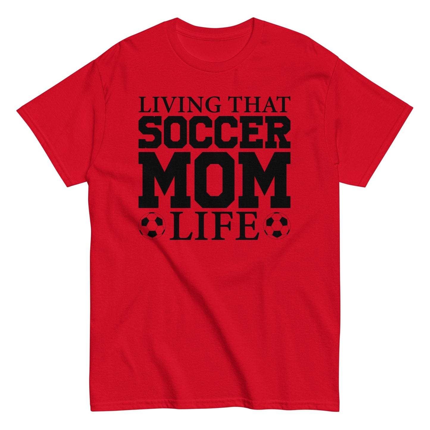 Living that Soccer Mom Life Shirt Red / S Spirit Gear Collective T-Shirt