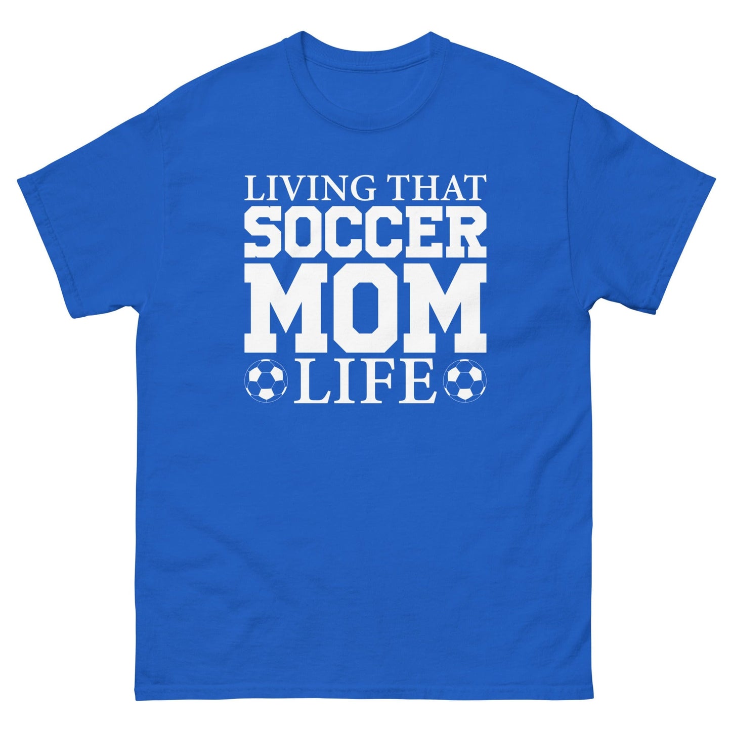 Living that Soccer Mom Life Shirt Royal / S Spirit Gear Collective T-Shirt