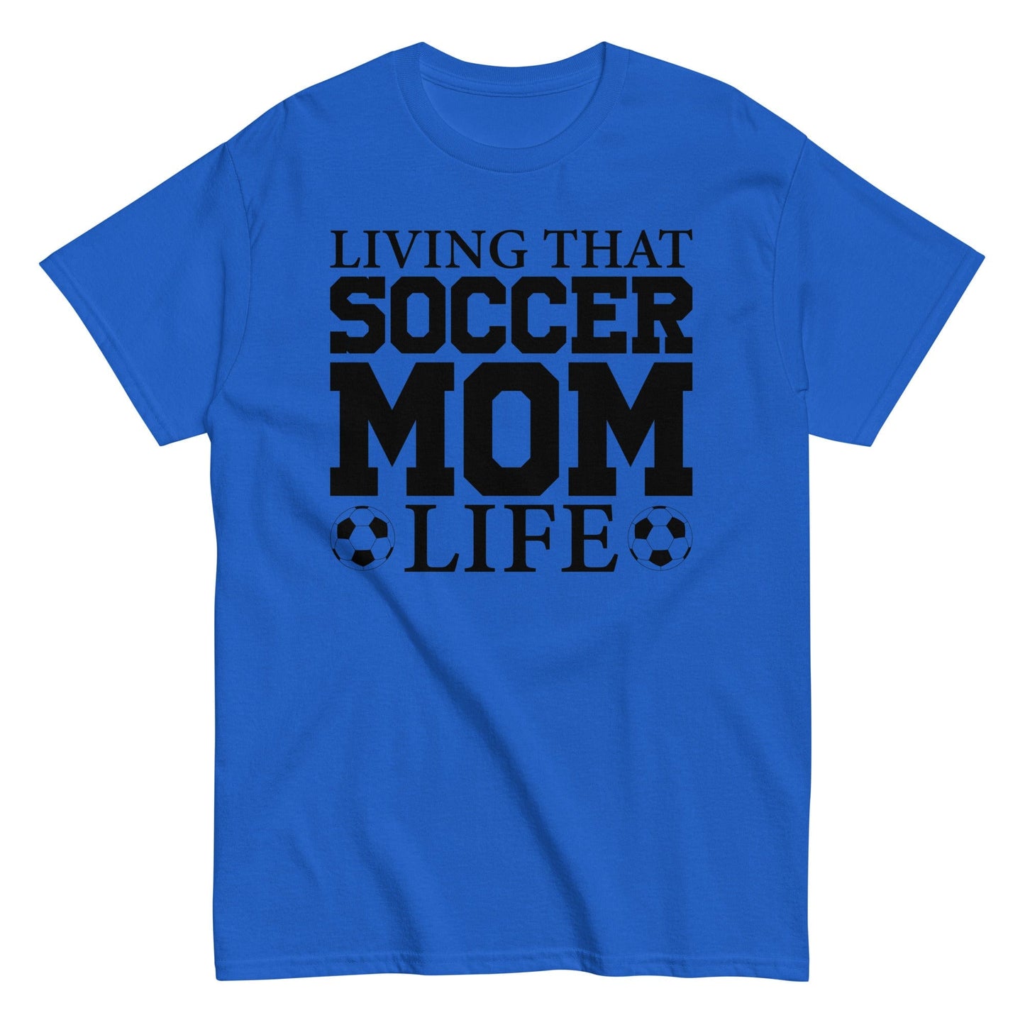 Living that Soccer Mom Life Shirt Royal / S Spirit Gear Collective T-Shirt