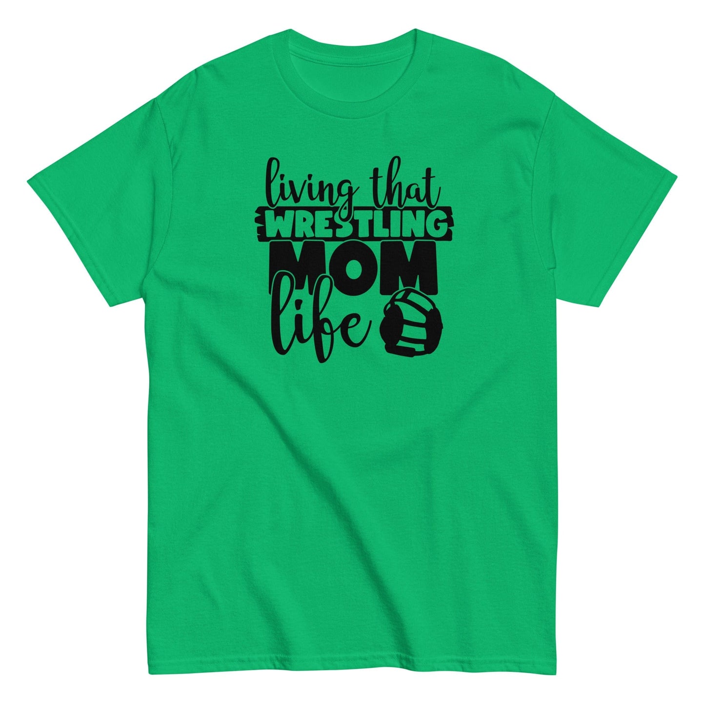 Living That Wrestling Mom Life Irish Green / S Spirit Gear Collective T-Shirt