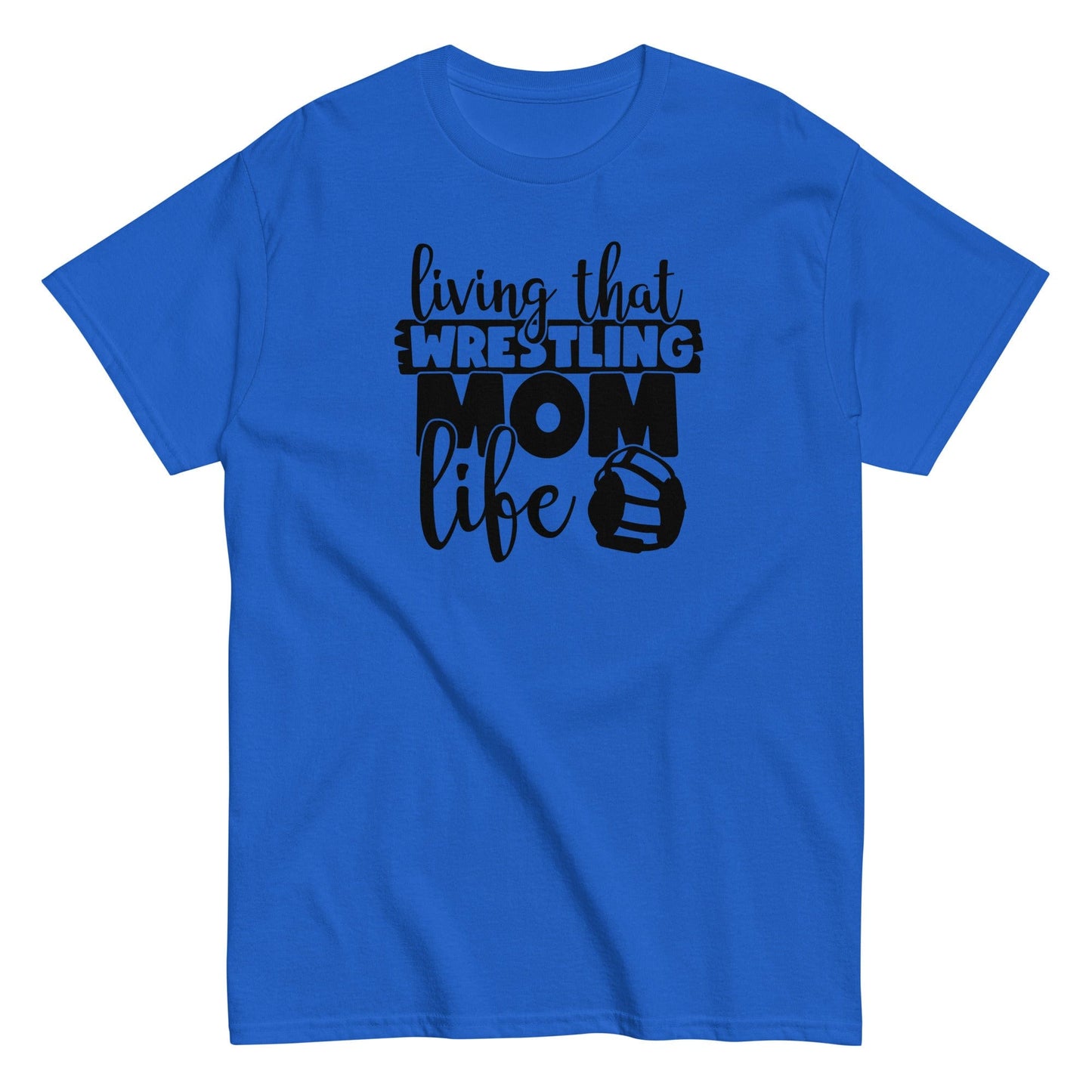 Living That Wrestling Mom Life Royal / S Spirit Gear Collective T-Shirt