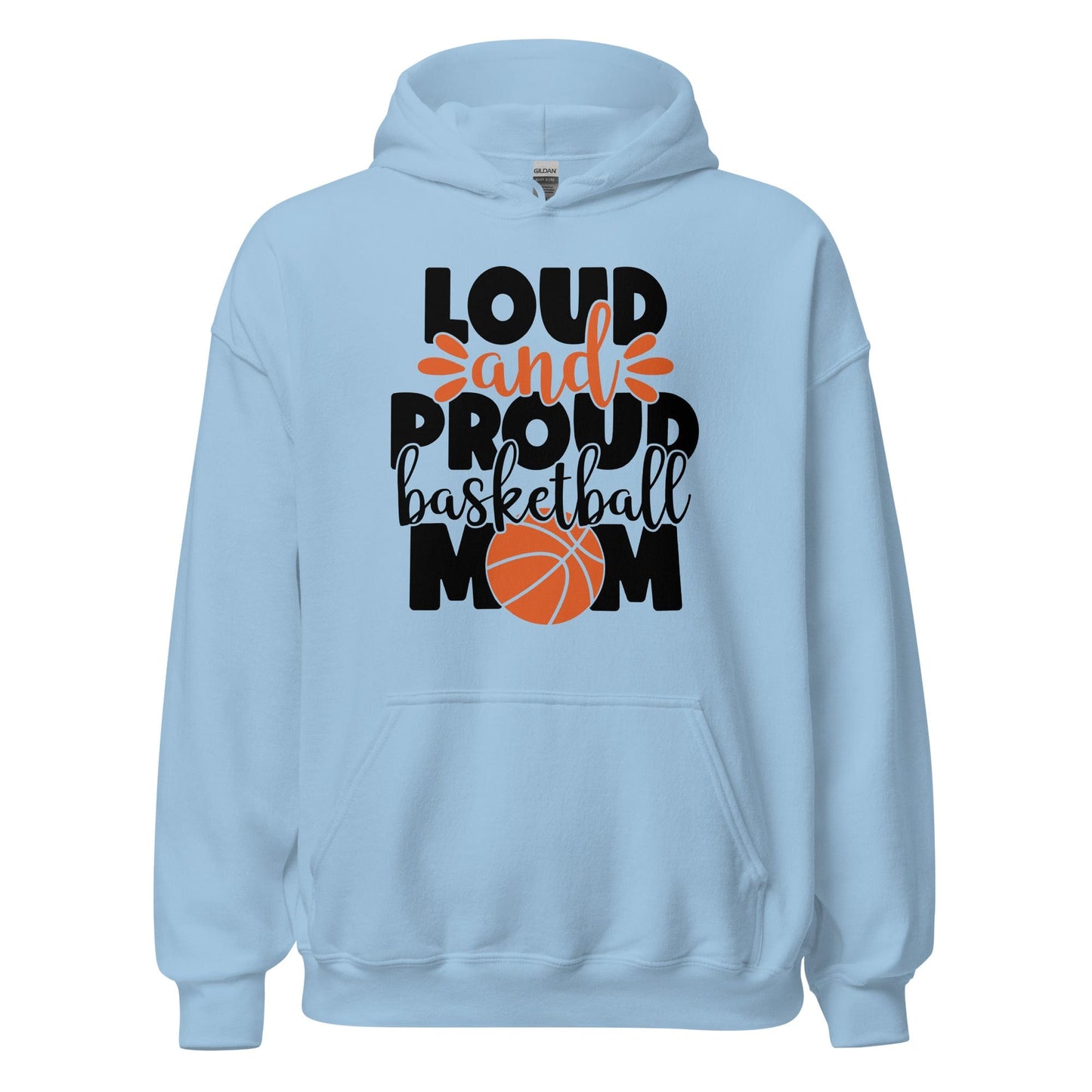 Loud and Proud Basketball Mom Hoodie Light Blue / S Spirit Gear Collective Hoodie