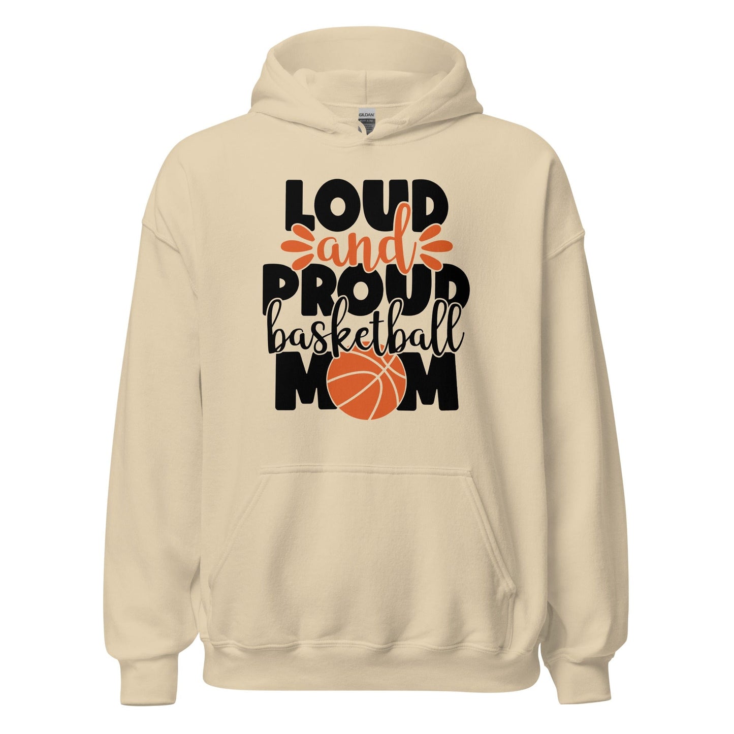 Loud and Proud Basketball Mom Hoodie Sand / S Spirit Gear Collective Hoodie