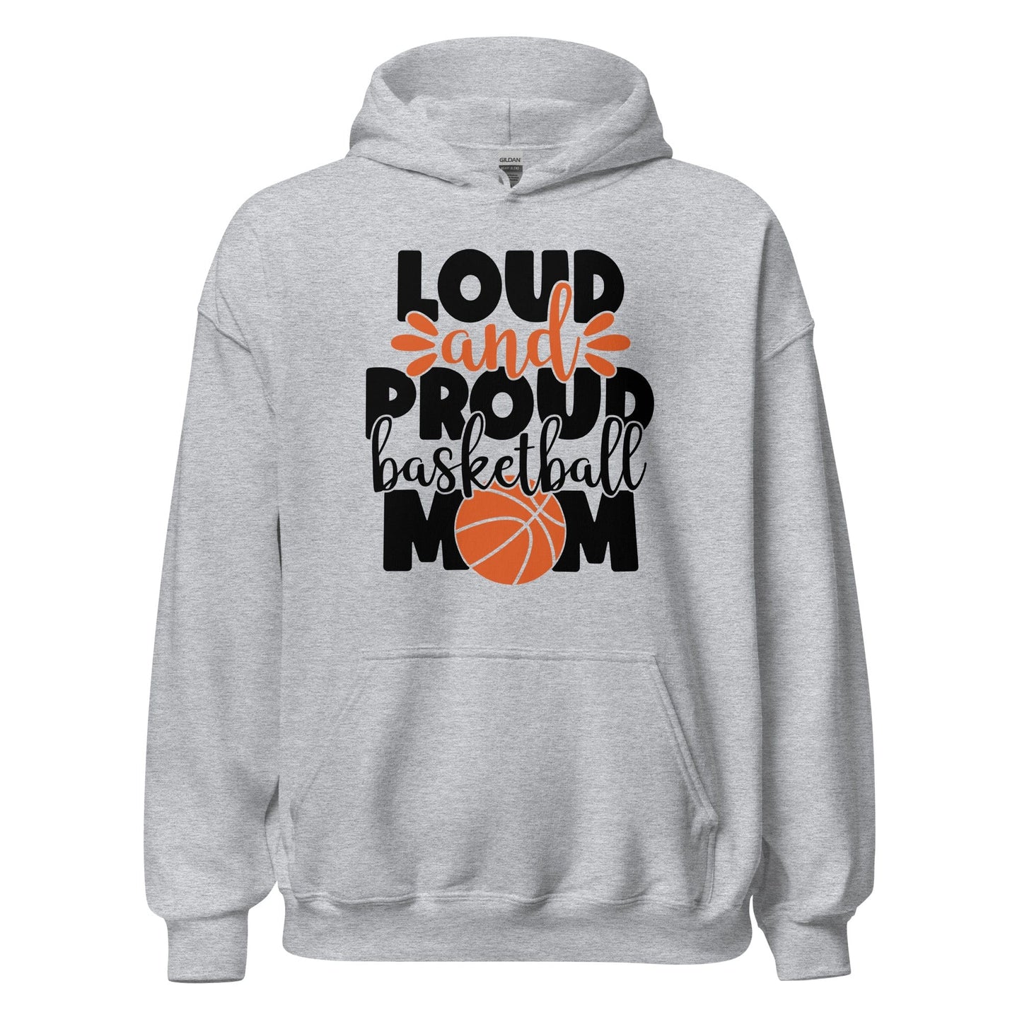 Loud and Proud Basketball Mom Hoodie Sport Grey / S Spirit Gear Collective Hoodie