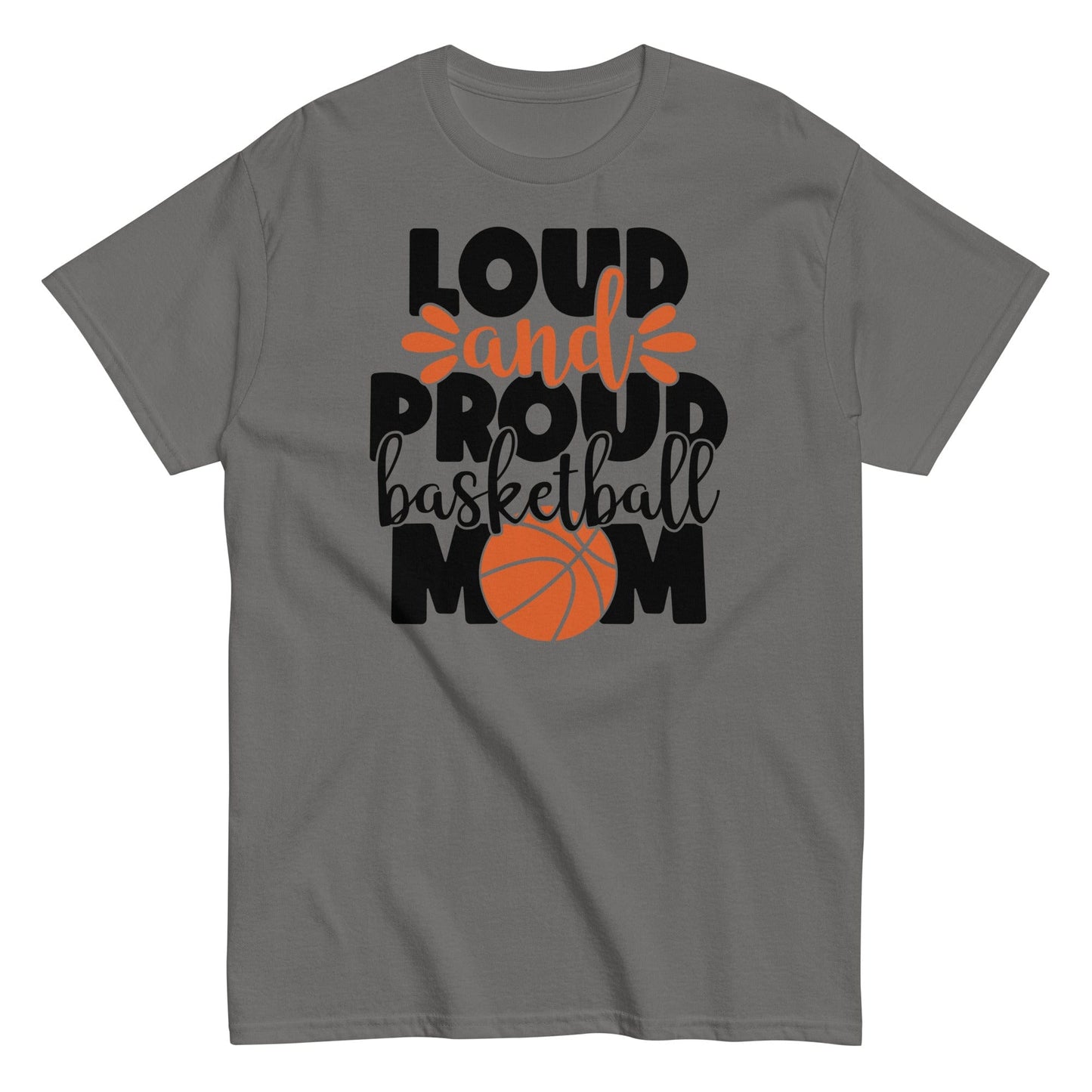 Loud and Proud Basketball Mom Shirt Charcoal / S Spirit Gear Collective T-Shirt