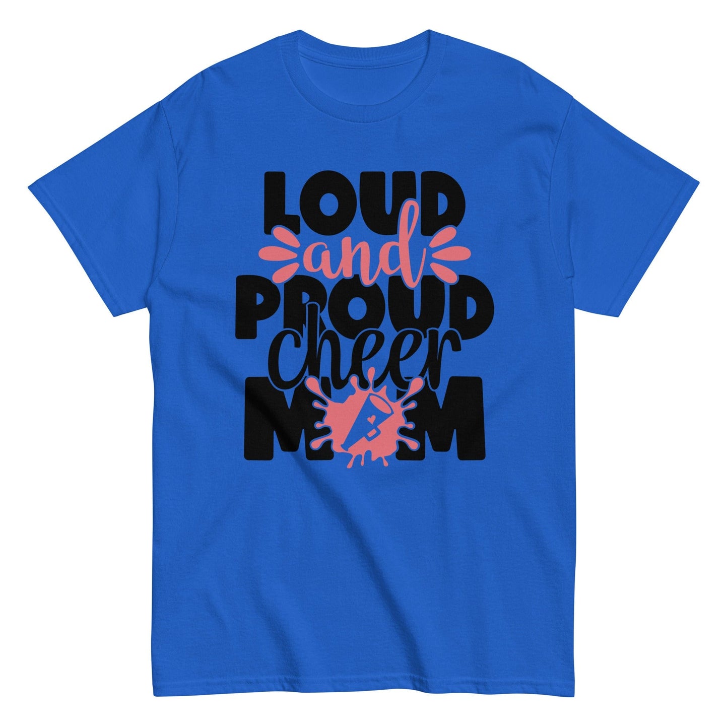 Loud and Proud Cheer Mom Shirt Royal / S Spirit Gear Collective T-Shirt