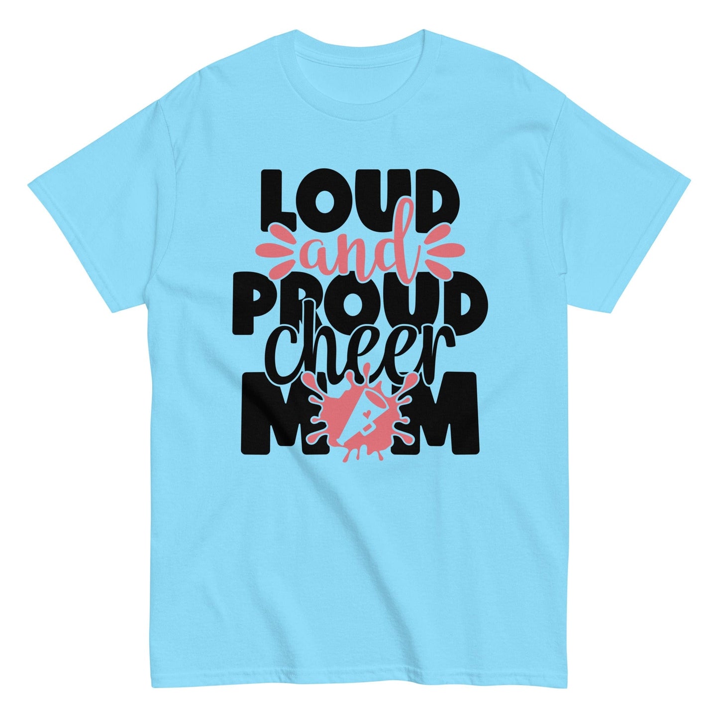 Loud and Proud Cheer Mom Shirt Sky / S Spirit Gear Collective T-Shirt