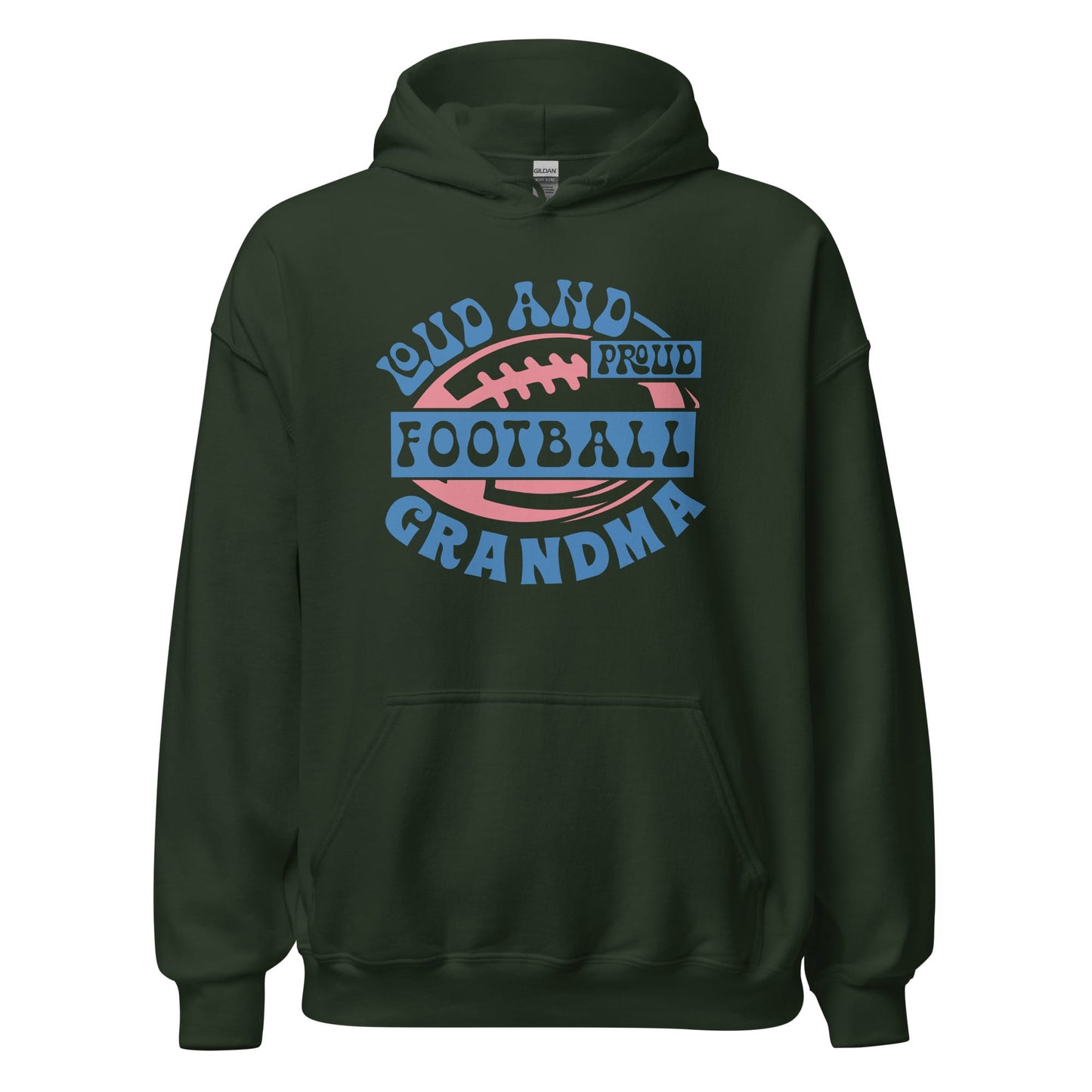 Loud and Proud Football Grandma Hoodie – Cozy Football Grandma Sweatshirt for Game Day Forest Green / S Spirit Gear Collective T-Shirt