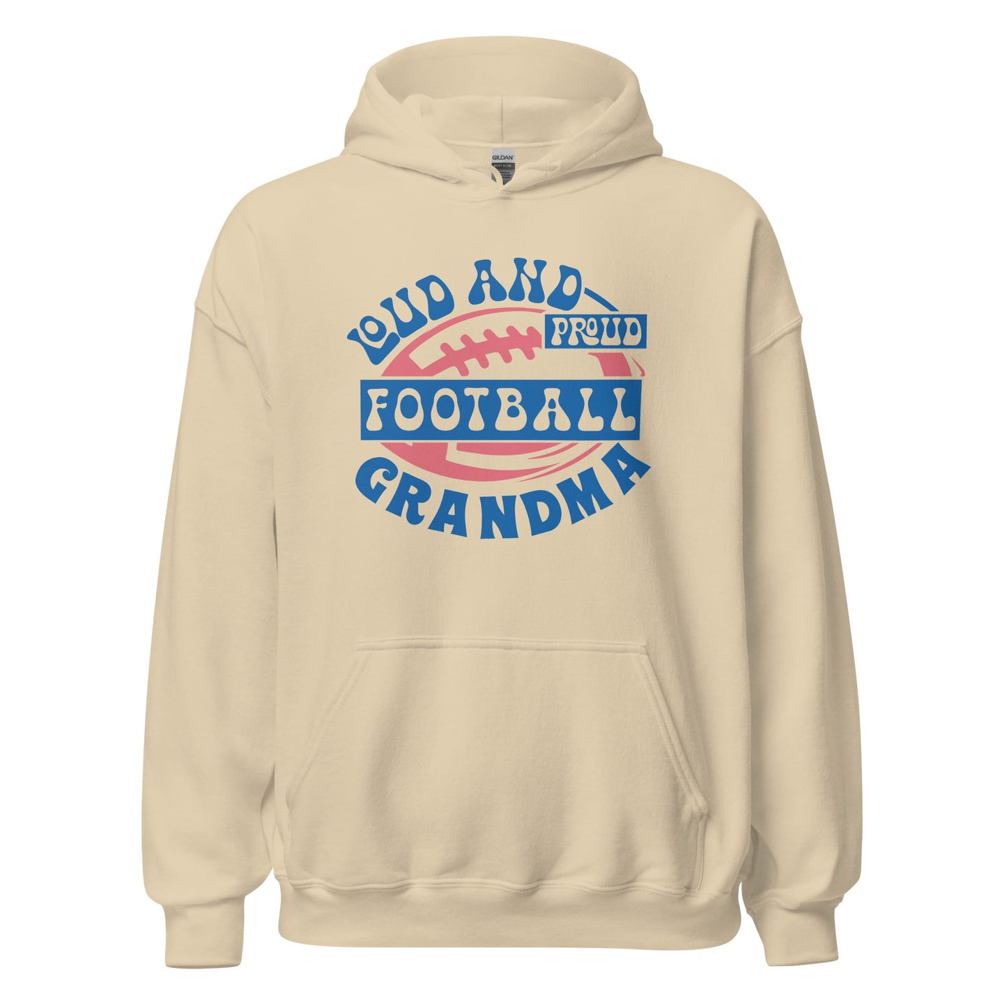 Loud and Proud Football Grandma Hoodie – Cozy Football Grandma Sweatshirt for Game Day Sand / S Spirit Gear Collective T-Shirt