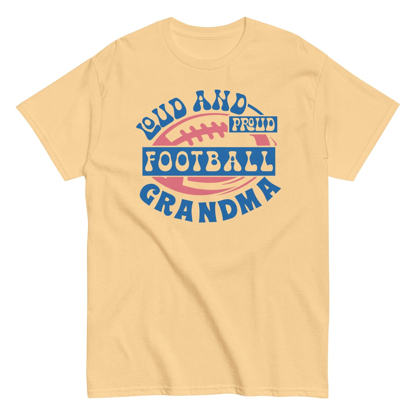 Loud and Proud Football Grandma T-Shirt – Funny Football Grandma Game Day Tee Yellow Haze / S Spirit Gear Collective T-Shirt