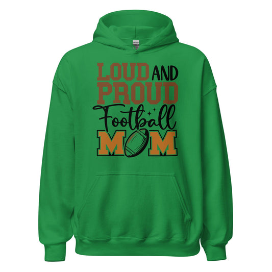 Loud and Proud Football Mom Hoodie Irish Green / S Spirit Gear Collective Hoodie
