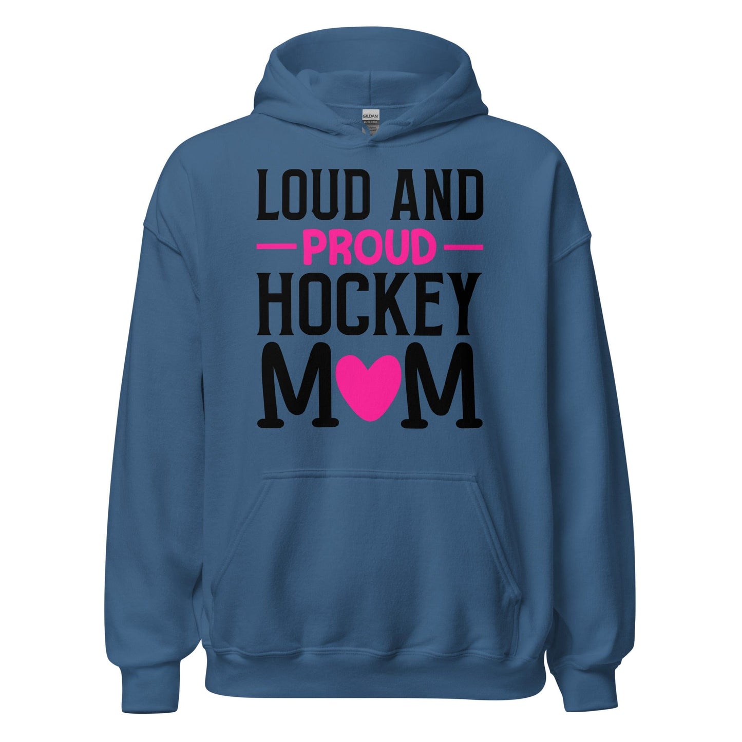 Loud and Proud Hockey Mom Hoodie Indigo Blue / S Spirit Gear Collective Hoodie