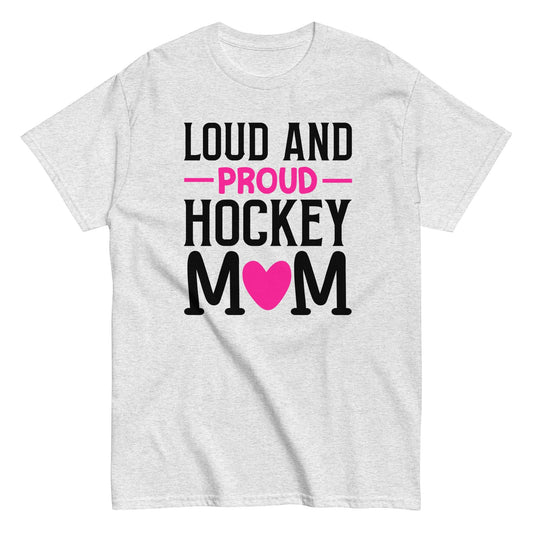 Loud and Proud Hockey Mom Shirt Ash / S Spirit Gear Collective T-Shirt