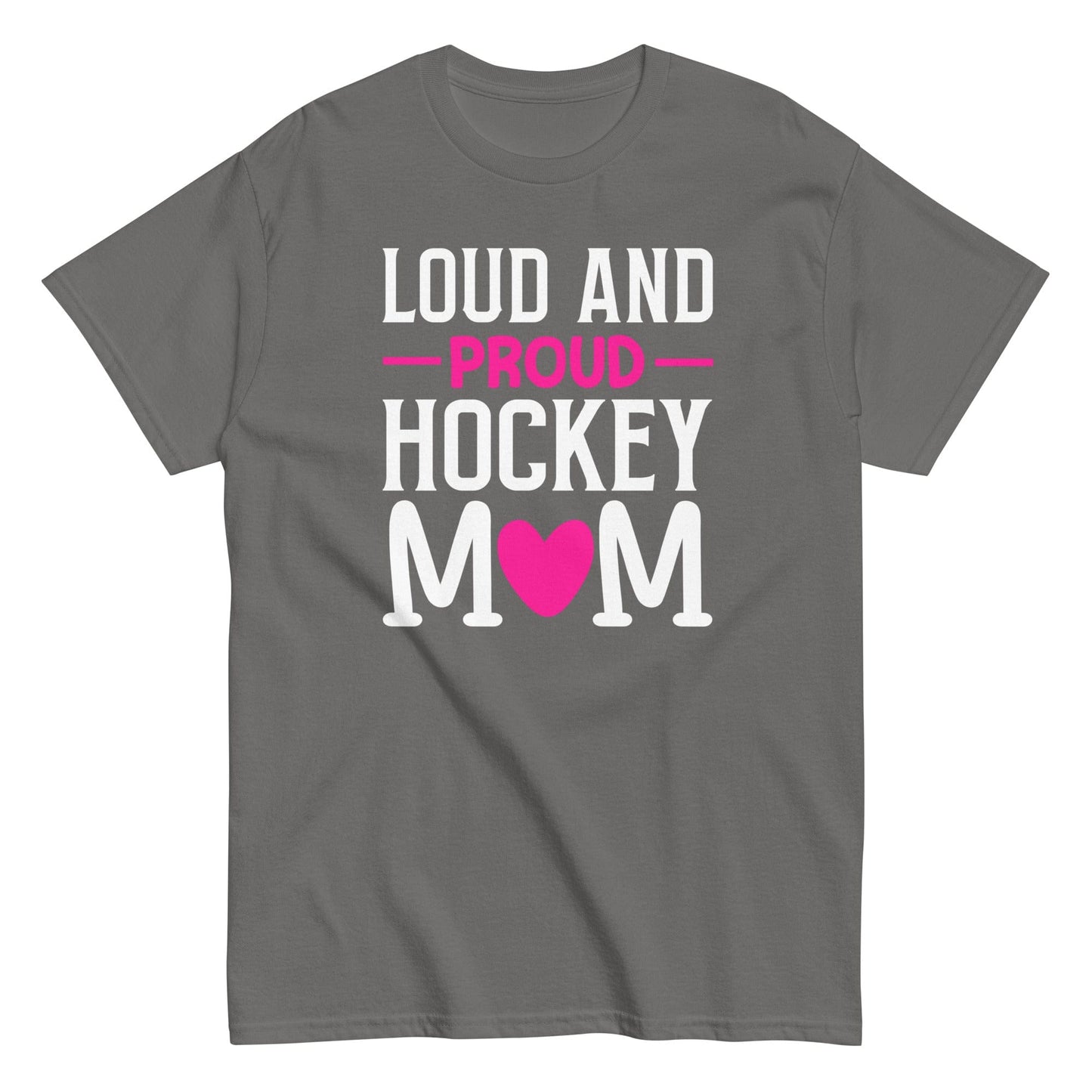 Loud and Proud Hockey Mom Shirt Charcoal / S Spirit Gear Collective T-Shirt