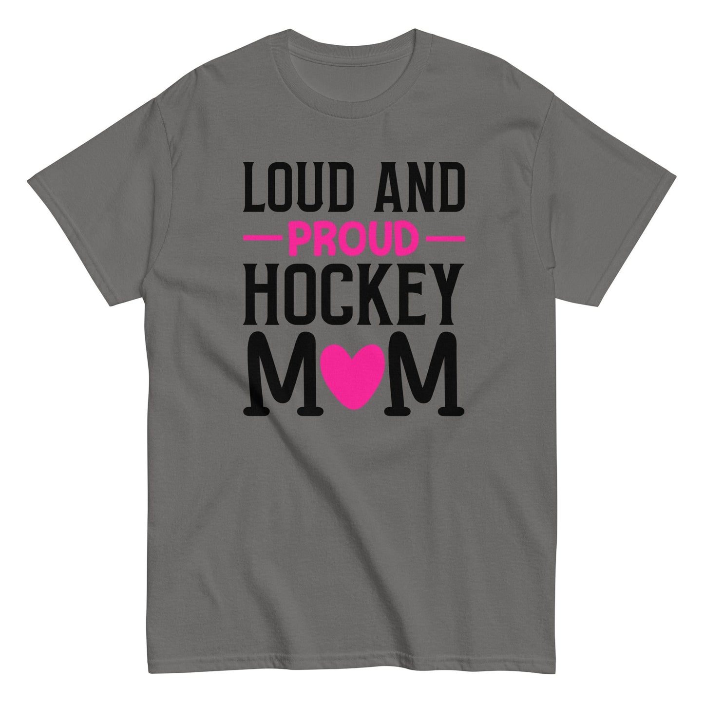 Loud and Proud Hockey Mom Shirt Charcoal / S Spirit Gear Collective T-Shirt