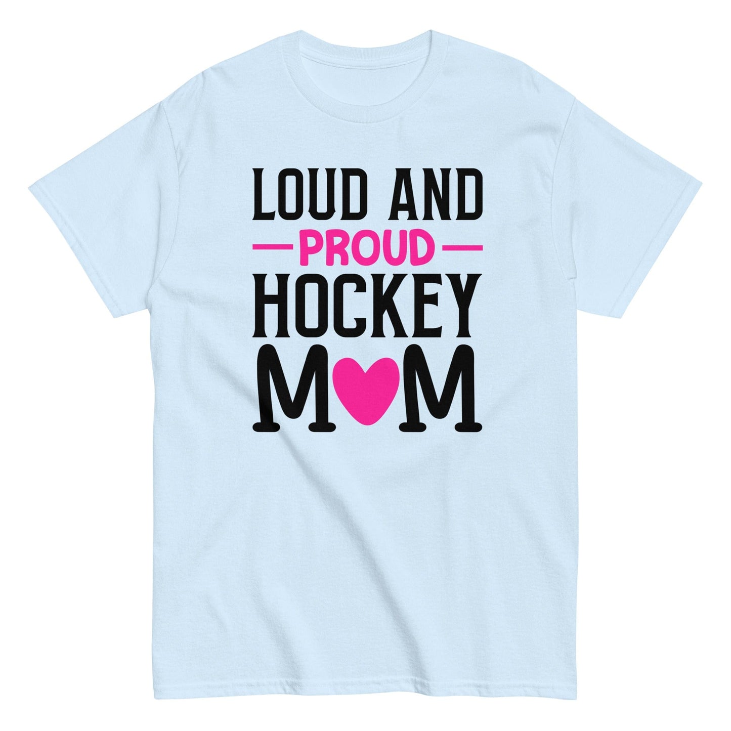 Loud and Proud Hockey Mom Shirt Light Blue / S Spirit Gear Collective T-Shirt