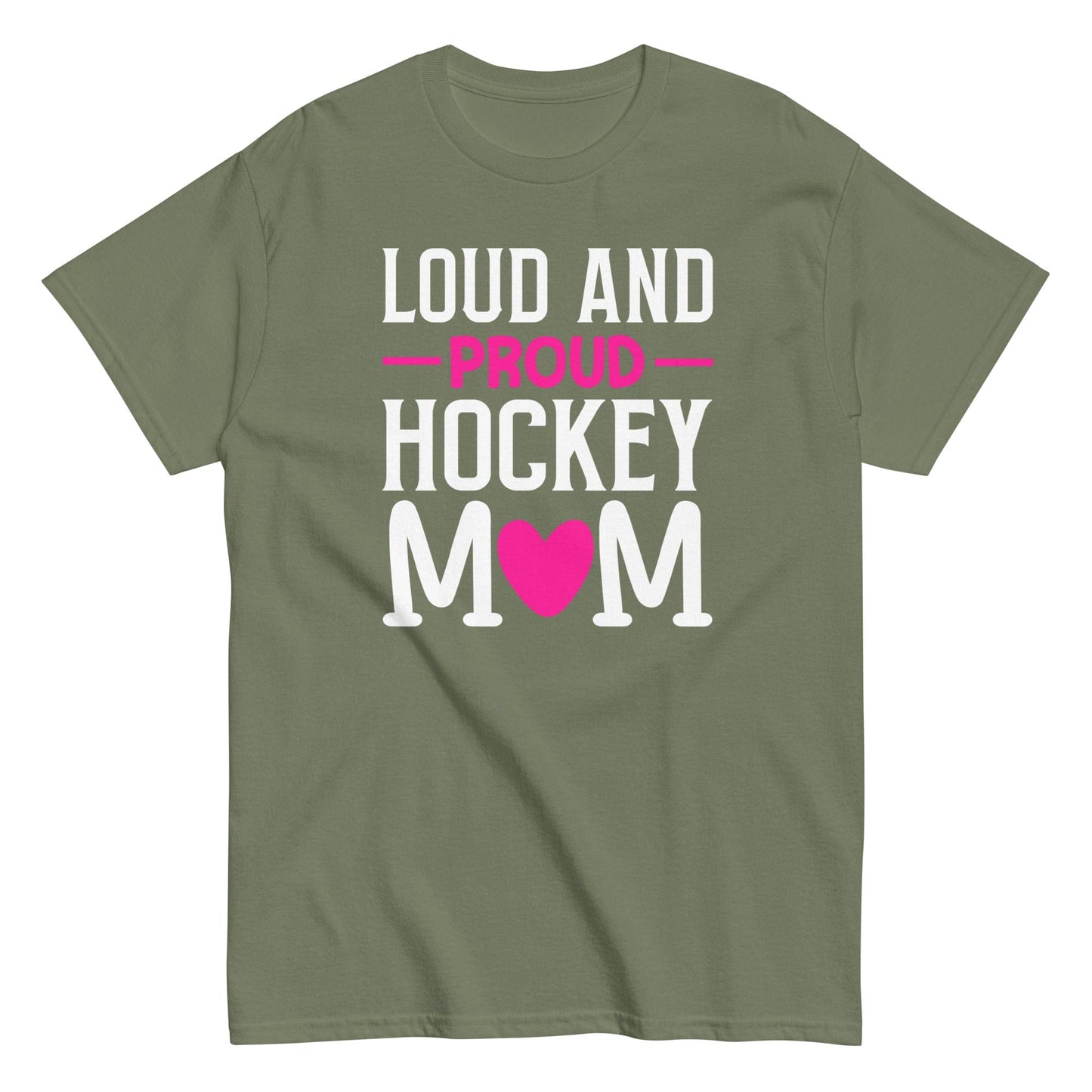 Loud and Proud Hockey Mom Shirt Military Green / S Spirit Gear Collective T-Shirt