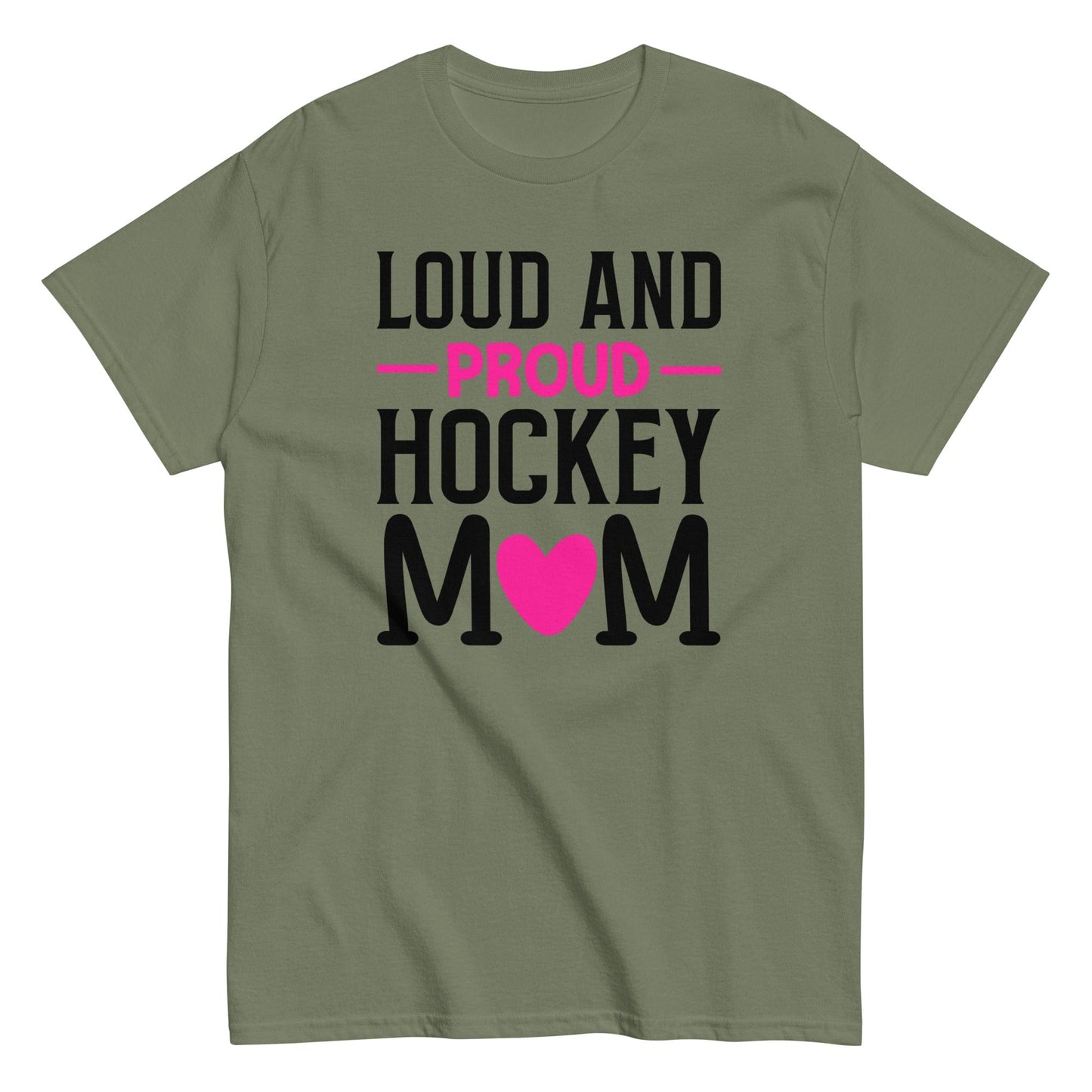 Loud and Proud Hockey Mom Shirt Military Green / S Spirit Gear Collective T-Shirt