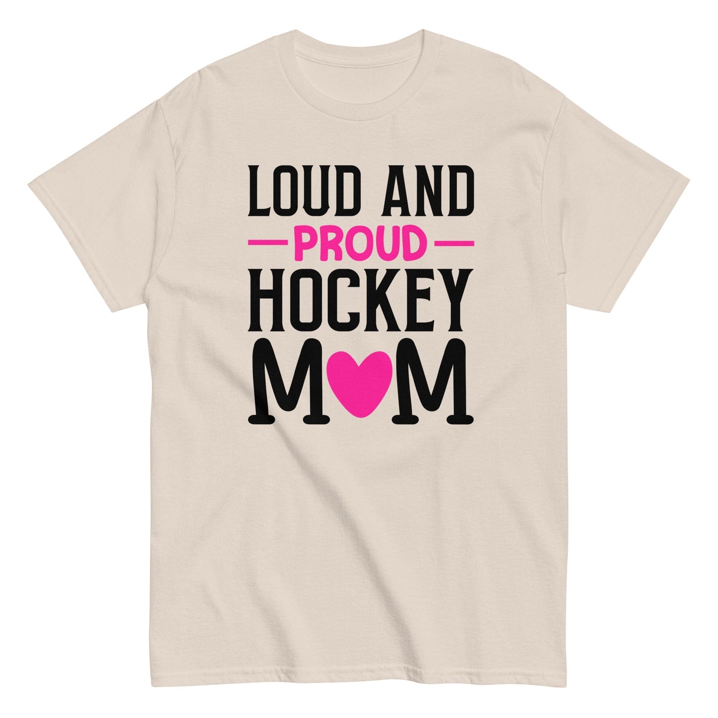 Loud and Proud Hockey Mom Shirt Natural / S Spirit Gear Collective T-Shirt