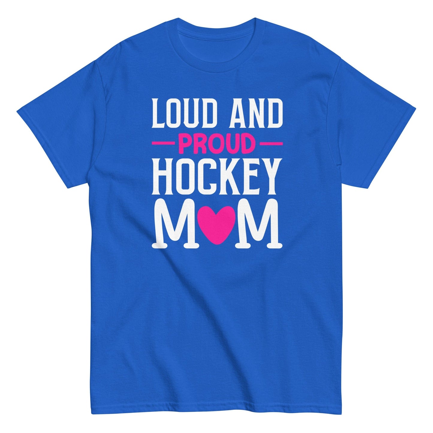 Loud and Proud Hockey Mom Shirt Royal / S Spirit Gear Collective T-Shirt