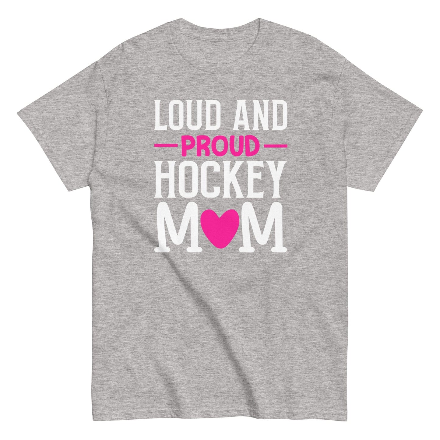 Loud and Proud Hockey Mom Shirt Sport Grey / S Spirit Gear Collective T-Shirt