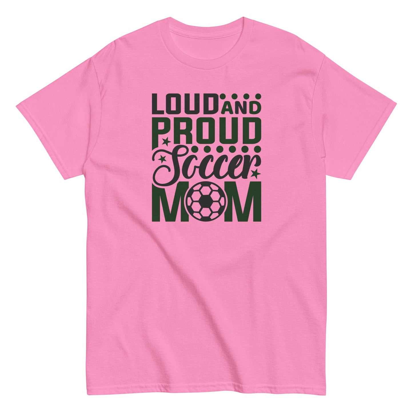 Loud and Proud Soccer Mom Shirt Azalea / S Spirit Gear Collective T-Shirt