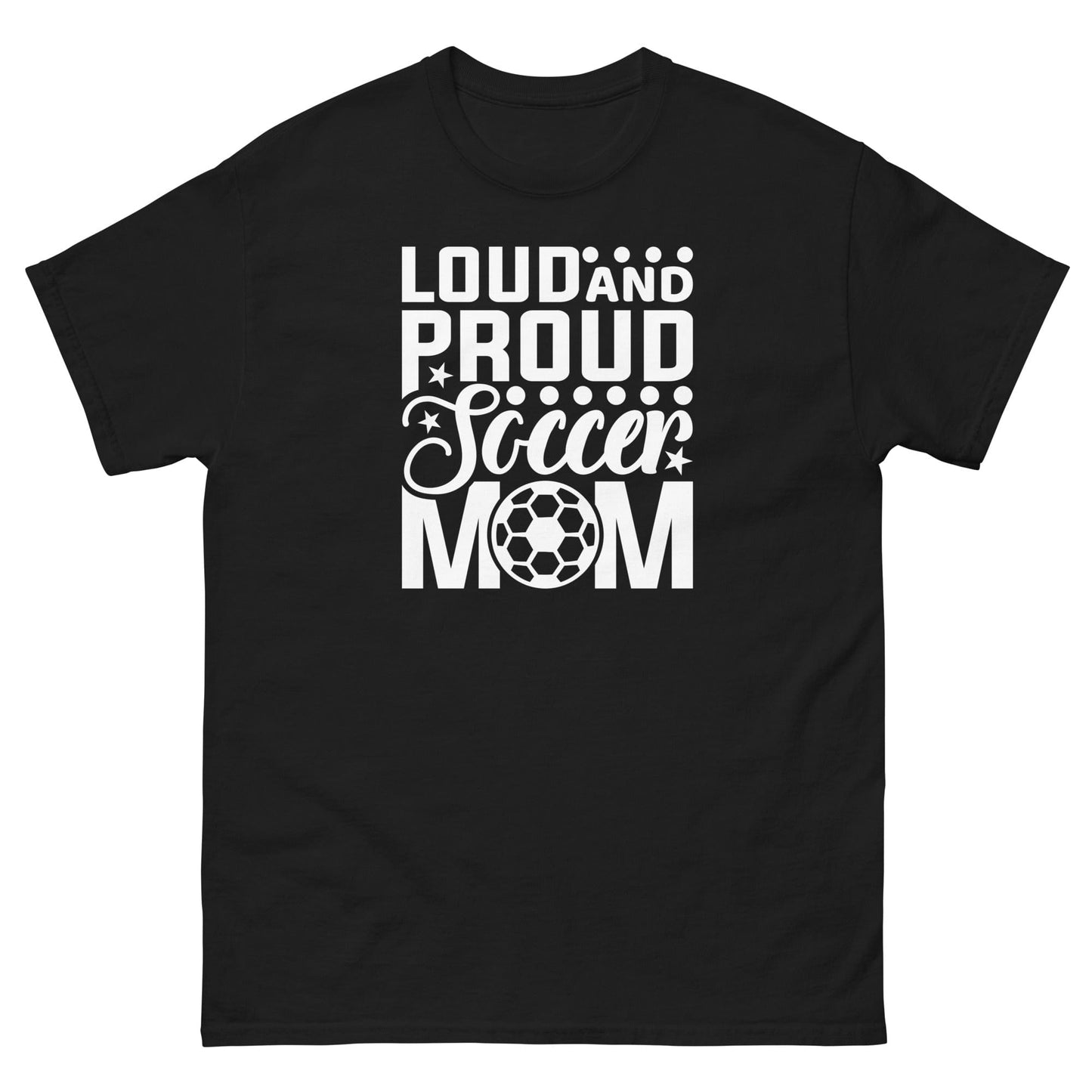 Loud and Proud Soccer Mom Shirt Black / S Spirit Gear Collective T-Shirt