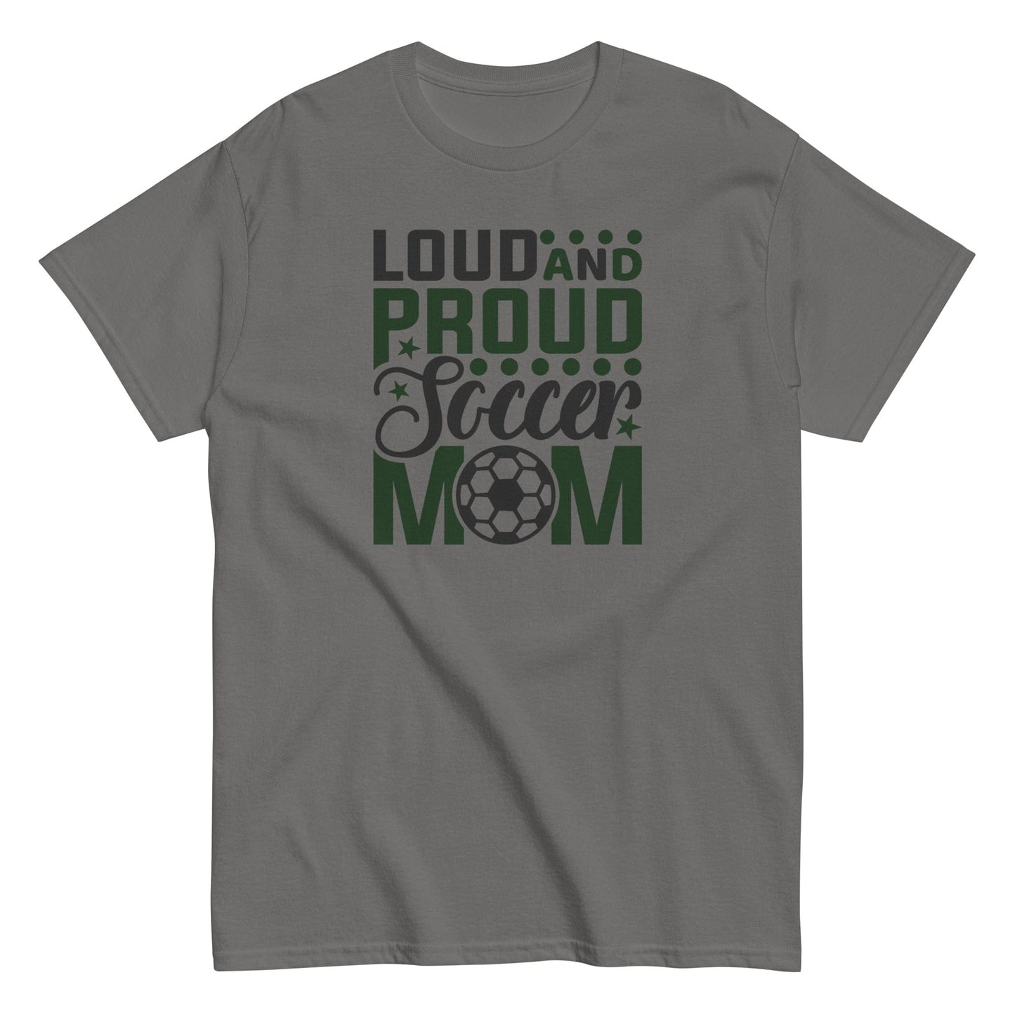 Loud and Proud Soccer Mom Shirt Charcoal / S Spirit Gear Collective T-Shirt