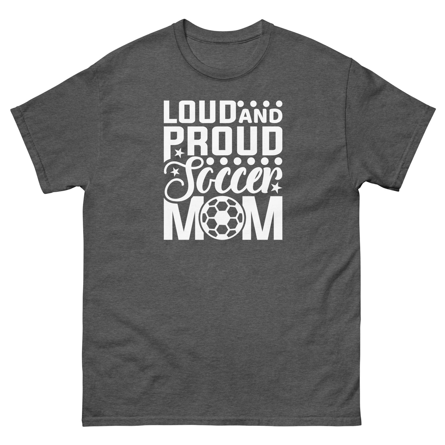 Loud and Proud Soccer Mom Shirt Dark Heather / S Spirit Gear Collective T-Shirt