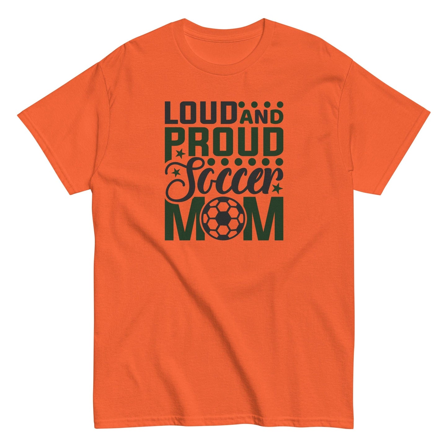 Loud and Proud Soccer Mom Shirt Orange / S Spirit Gear Collective T-Shirt