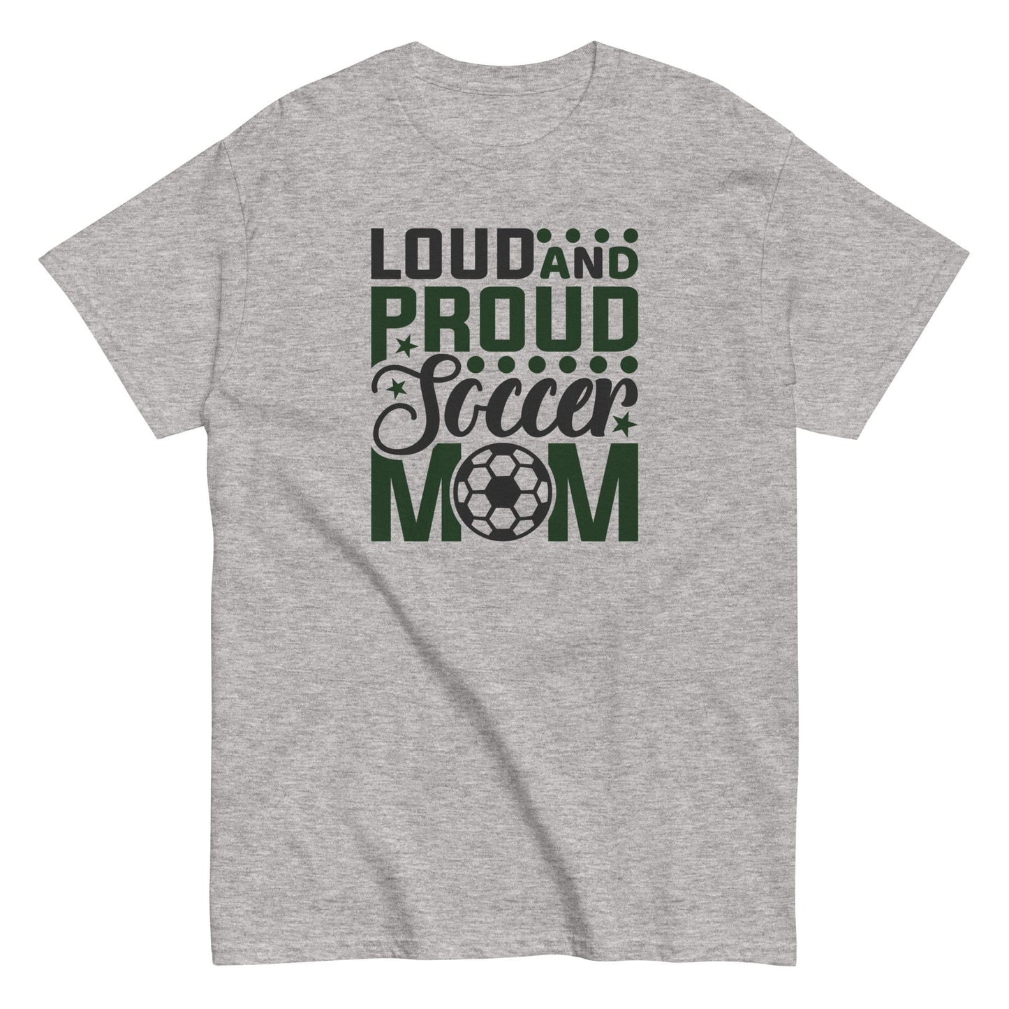 Loud and Proud Soccer Mom Shirt Sport Grey / S Spirit Gear Collective T-Shirt