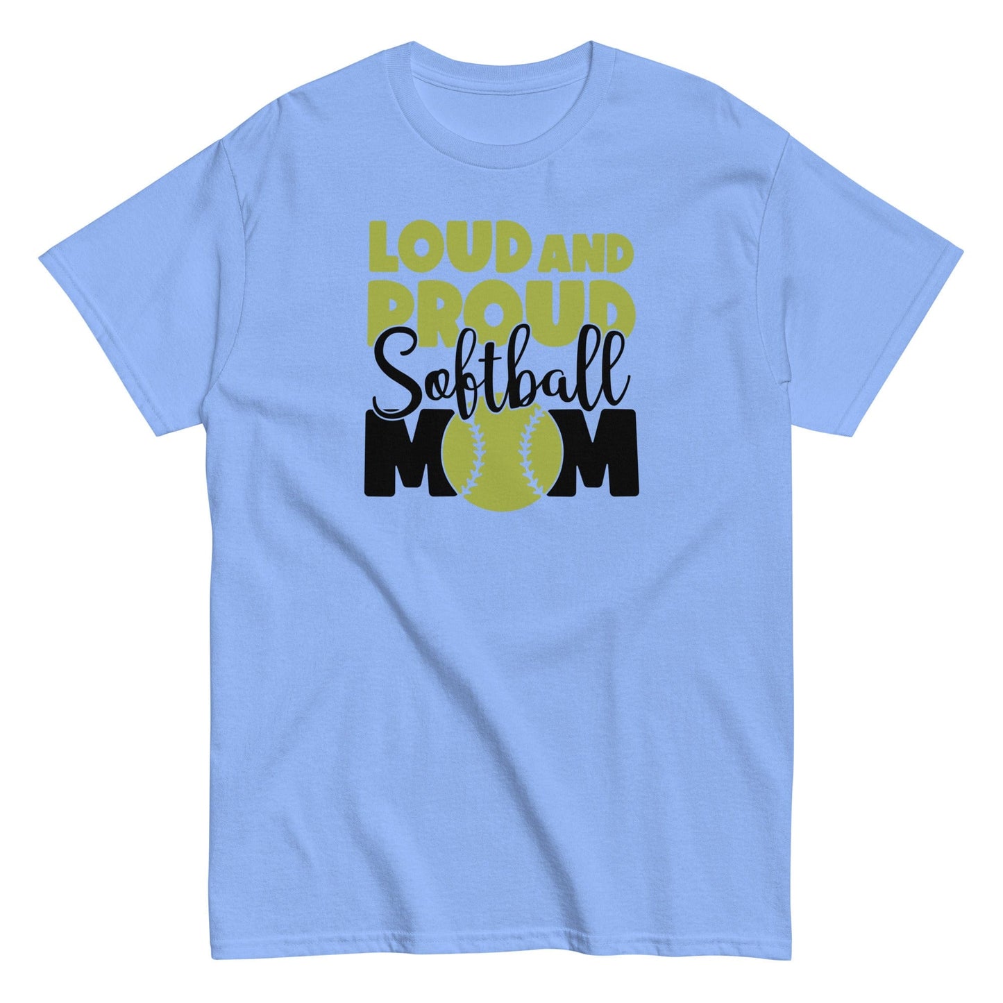 Loud and Proud Softball Mom Shirt Carolina Blue / S Spirit Gear Collective T-Shirt