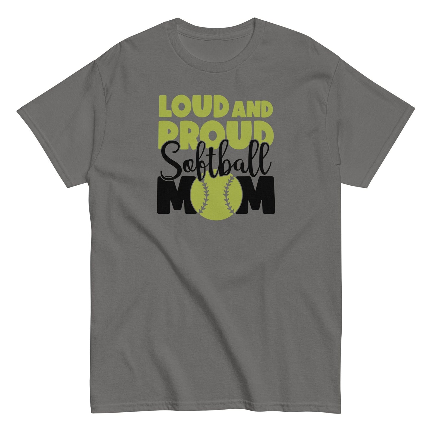 Loud and Proud Softball Mom Shirt Charcoal / S Spirit Gear Collective T-Shirt