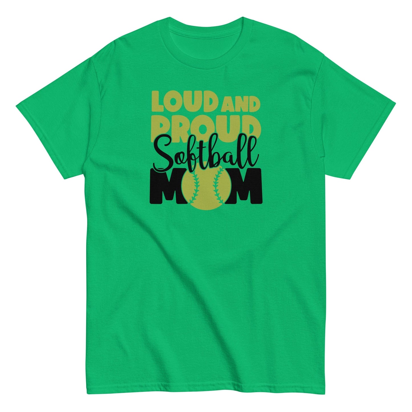 Loud and Proud Softball Mom Shirt Irish Green / S Spirit Gear Collective T-Shirt