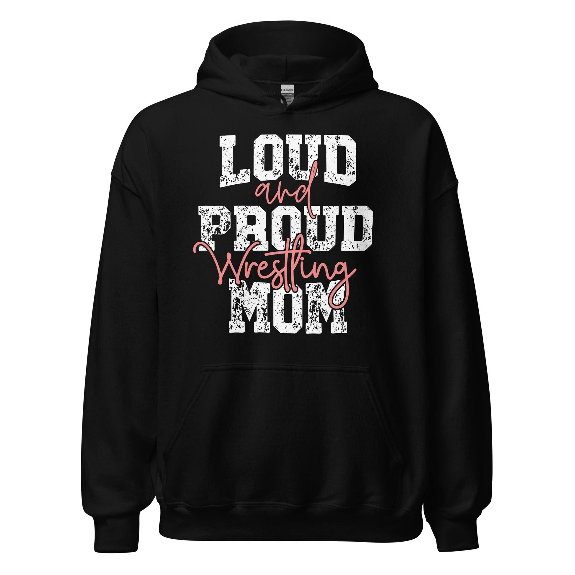 Loud and Proud Wrestling Mom Hoodie Black / S Spirit Gear Collective Hoodie