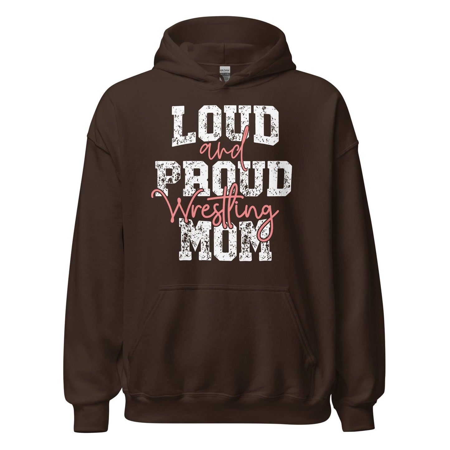 Loud and Proud Wrestling Mom Hoodie Dark Chocolate / S Spirit Gear Collective Hoodie