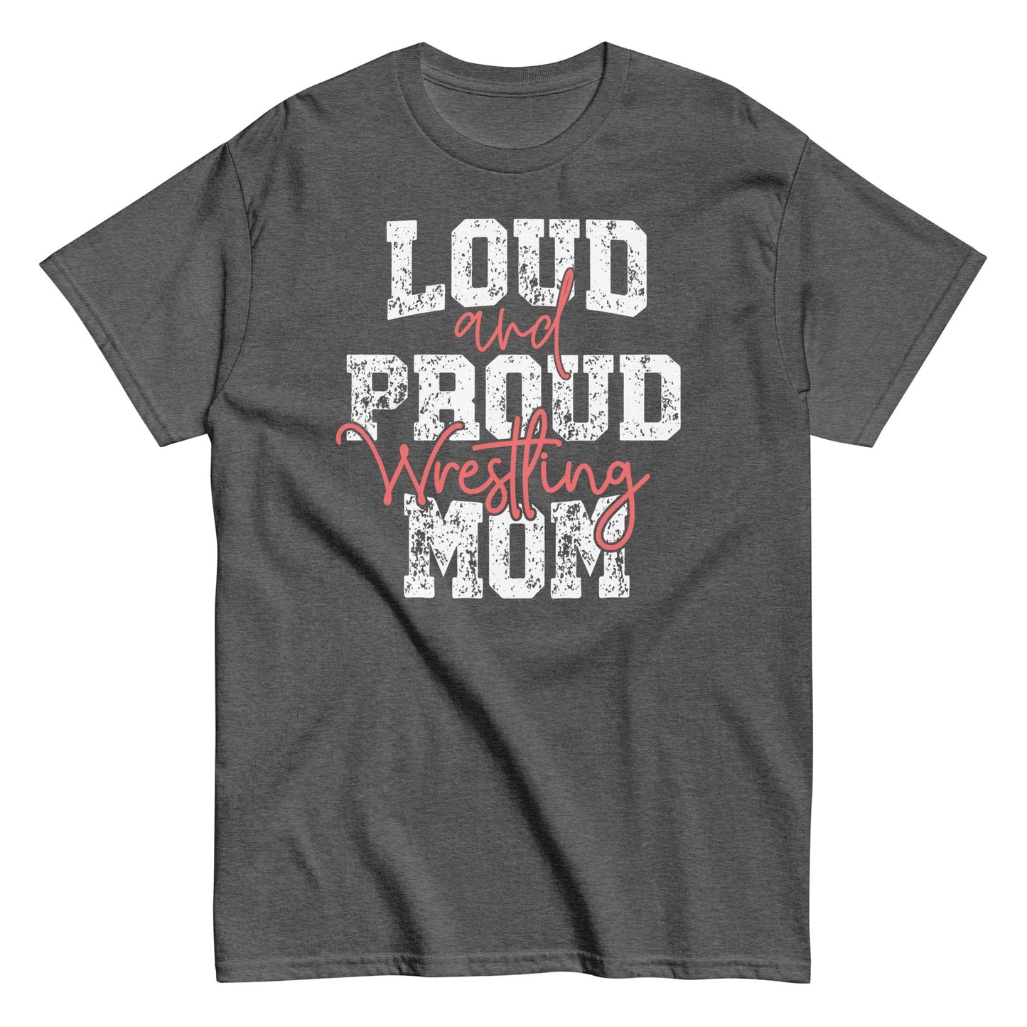 Loud and Proud Wrestling Mom Shirt Dark Heather / S Spirit Gear Collective T-Shirt