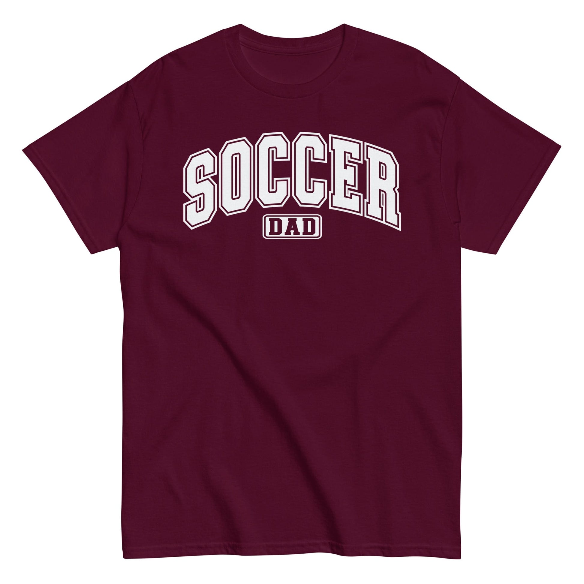 Soccer Dad Classic Block Letter T-Shirt Maroon / S Spirit Gear Collective T-Shirt