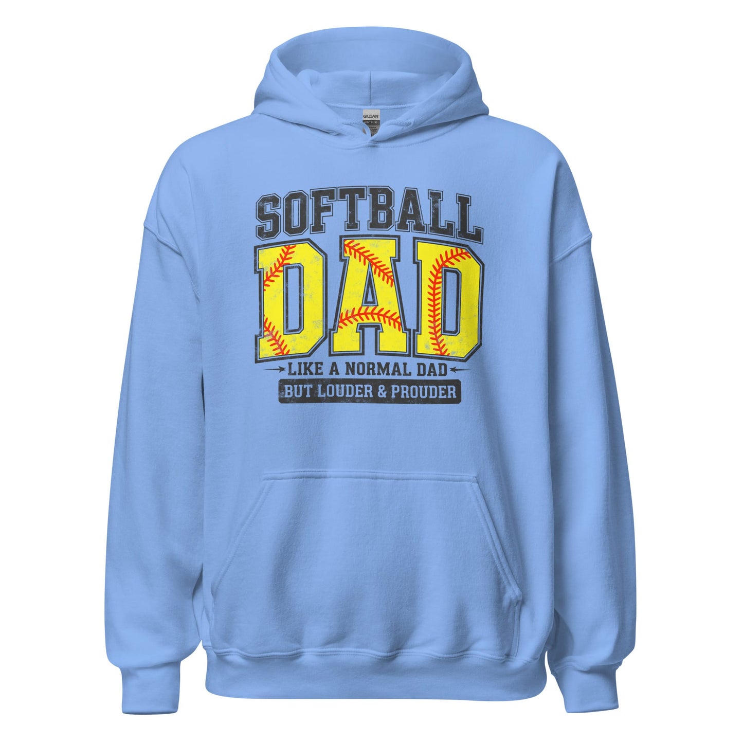 Softball Dad Hoodie – “A Normal Dad But Louder & Prouder” Graphic Hoodie Carolina Blue / S Spirit Gear Collective Hoodie
