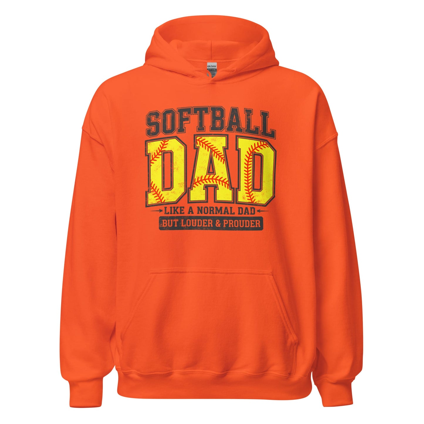 Softball Dad Hoodie – “A Normal Dad But Louder & Prouder” Graphic Hoodie Orange / S Spirit Gear Collective Hoodie