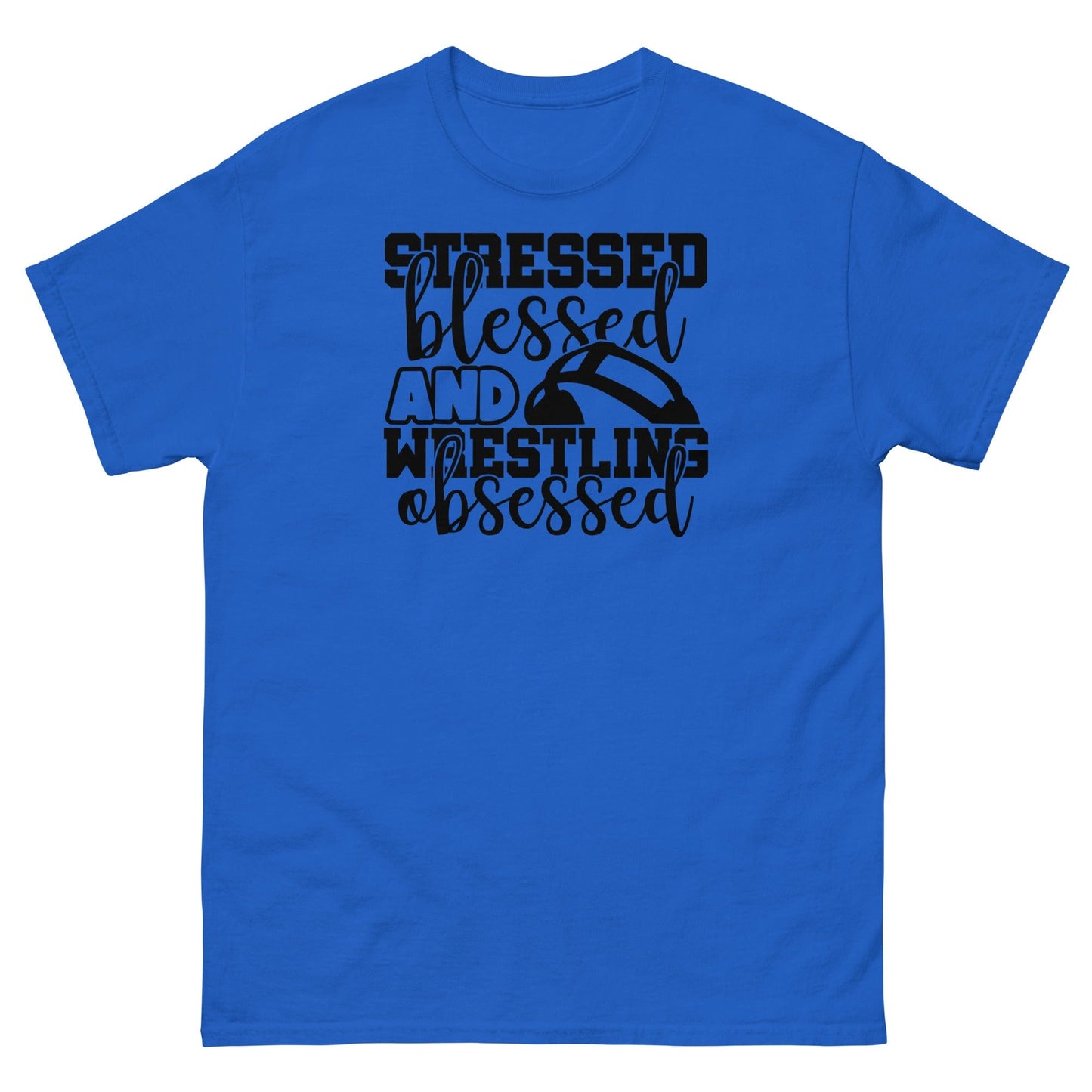 Stressed Blessed and Wrestling Obsessed Royal / S Spirit Gear Collective T-Shirt